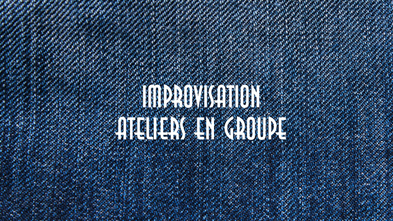 🎭 Improvisation — Ateliers en groupe
