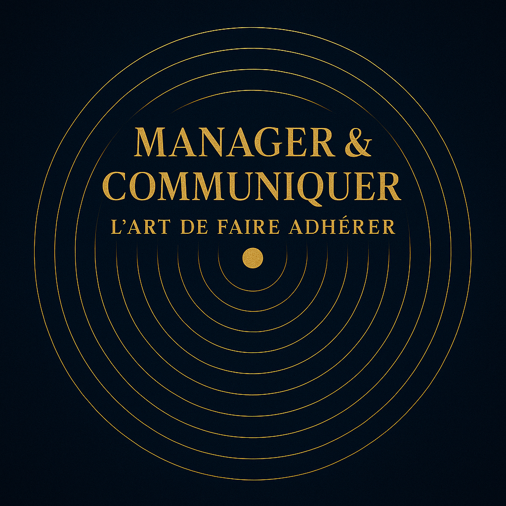 🚀 "MANAGER & COMMUNIQUER : L'ART DE FAIRE ADHÉRER"