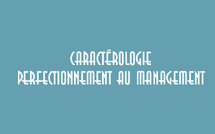 🎓 Caractérologie : perfectionnement au management