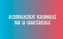 🧭 Accompagnement personnalisé par la caractérologie